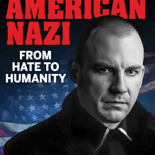American Nazi: From Hate To Humanity